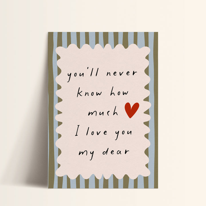 a card with a heart on it that says you'll never know how much