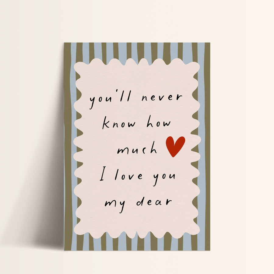 a card with a heart on it that says you'll never know how much
