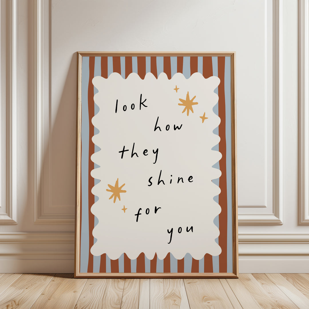 Shine For You Print