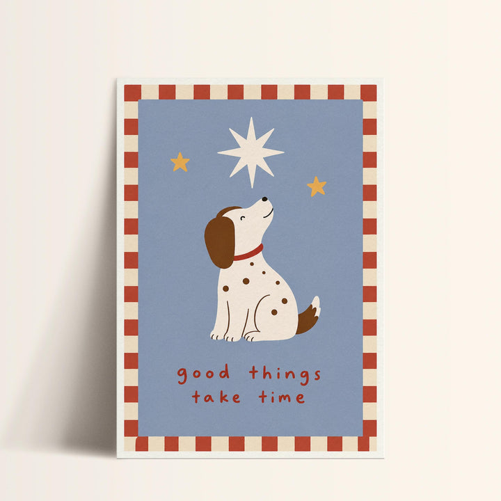 A dog sitting on the ground with a star above it, and the text "good things take time" below the image.
