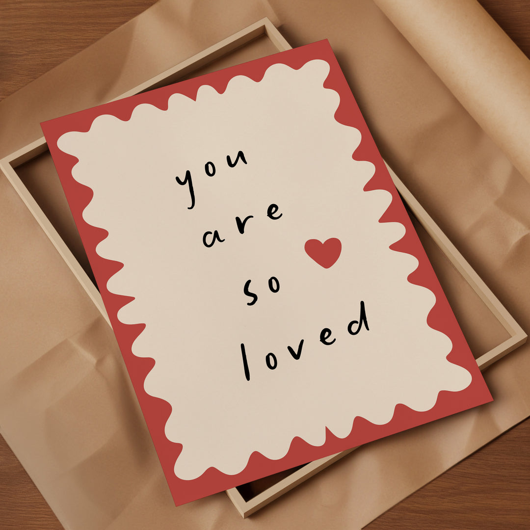 a card that says you are so loved