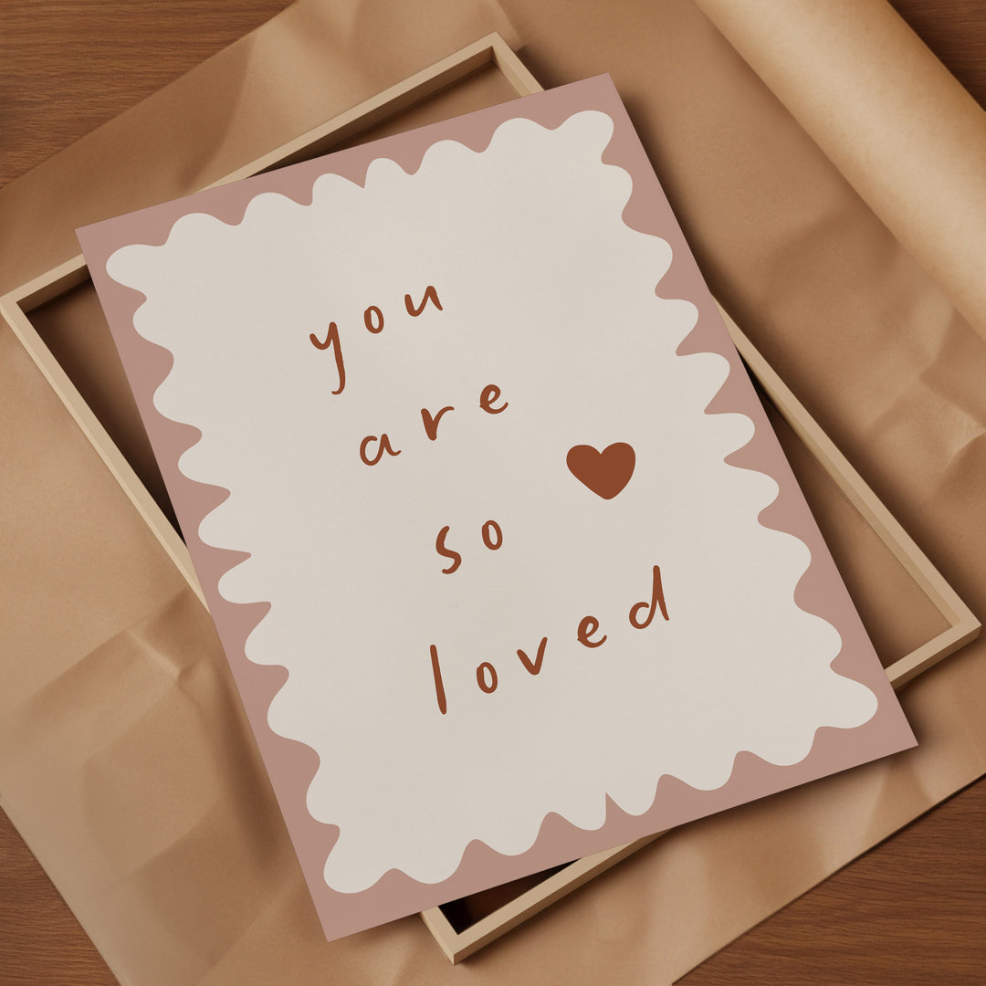 a card that says you are so loved