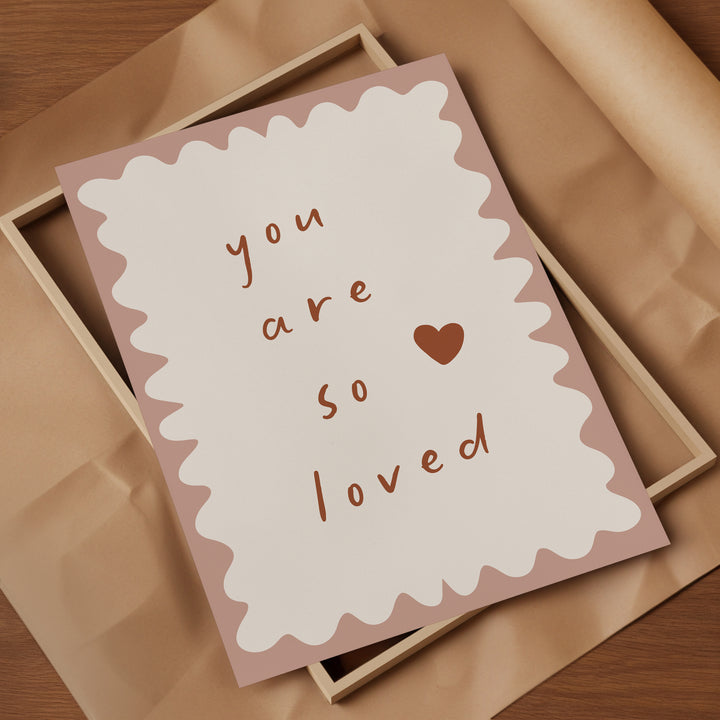 a card that says you are so loved