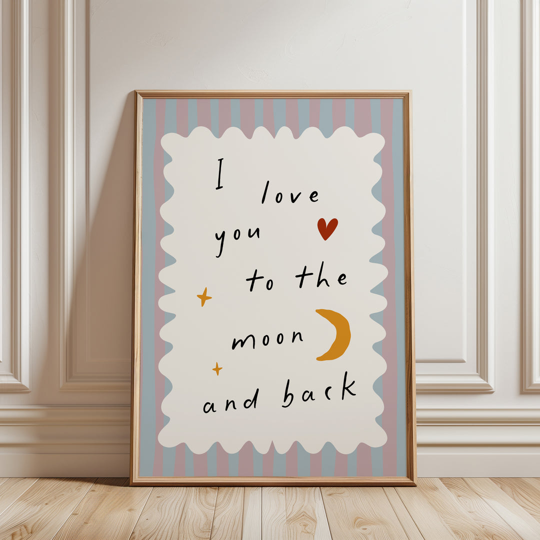 To The Moon And Back Print