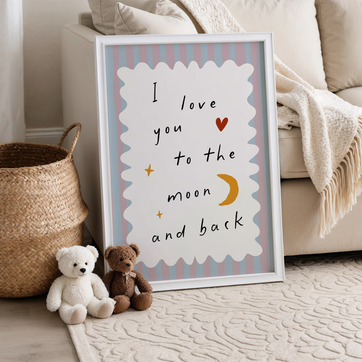 To The Moon And Back Print