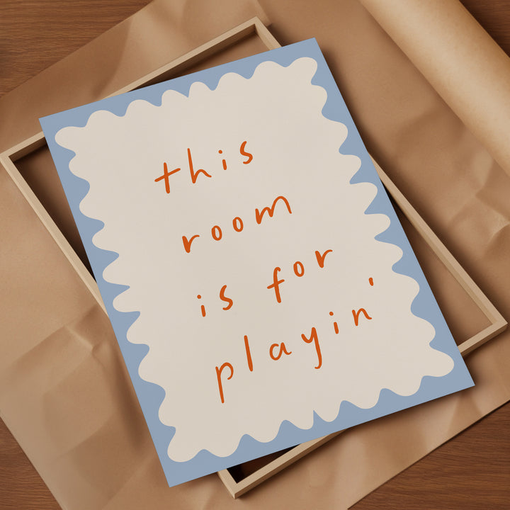 this room is for playin'written on a piece of paper