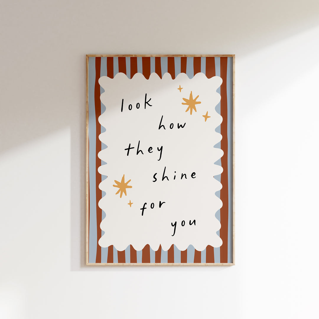 Shine For You Print