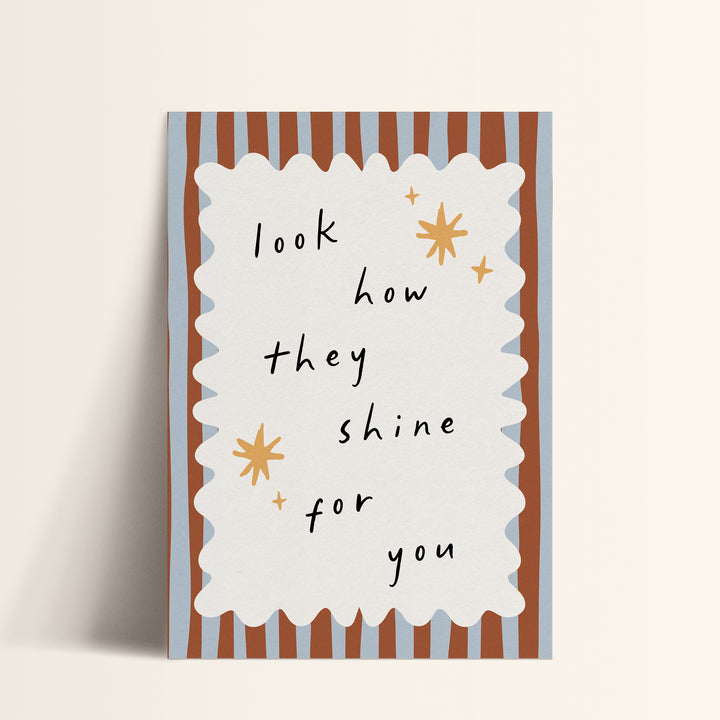 Shine For You Print