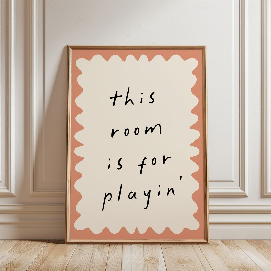 This Room Is for Playin' (Scalloped) Print