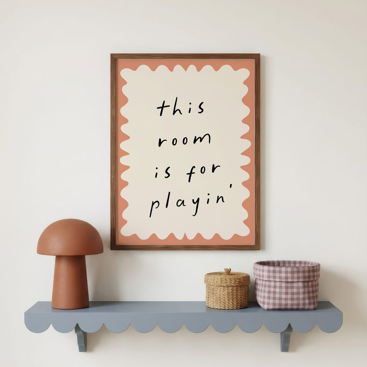 This Room Is for Playin' (Scalloped) Print