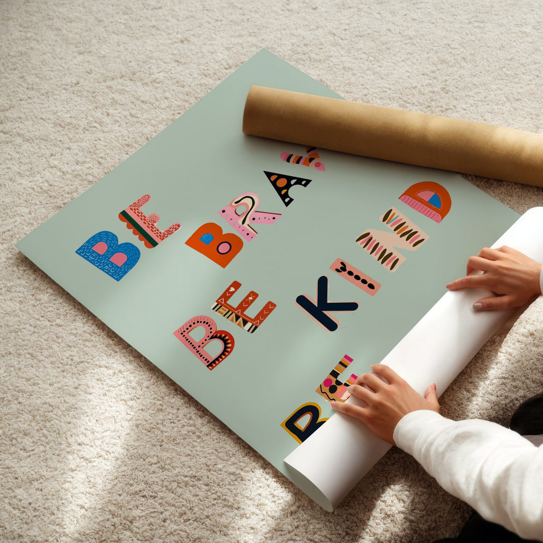 Be Brave Be Kind Be You Print