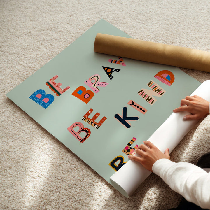 Be Brave Be Kind Be You Print