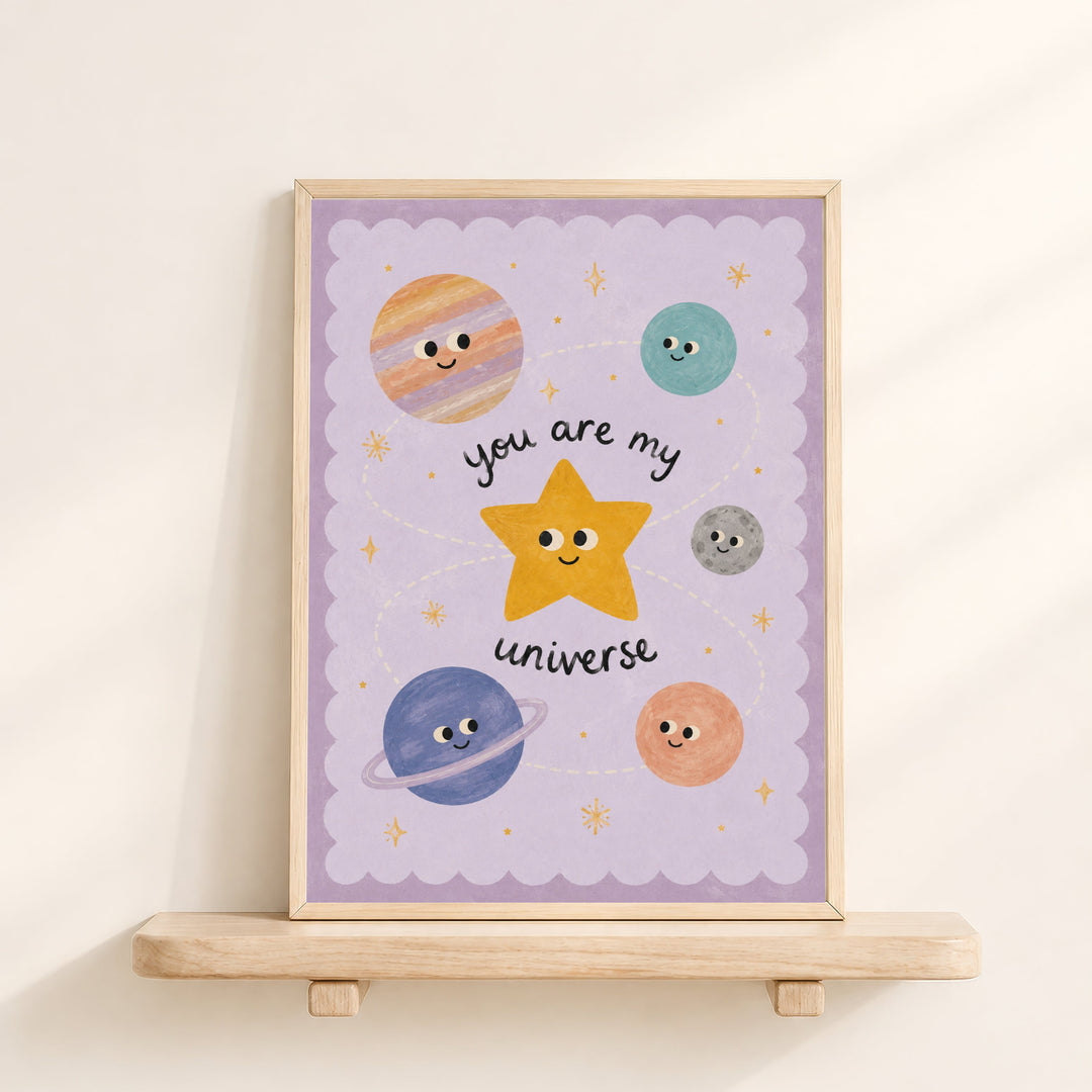 You Are My Universe Print