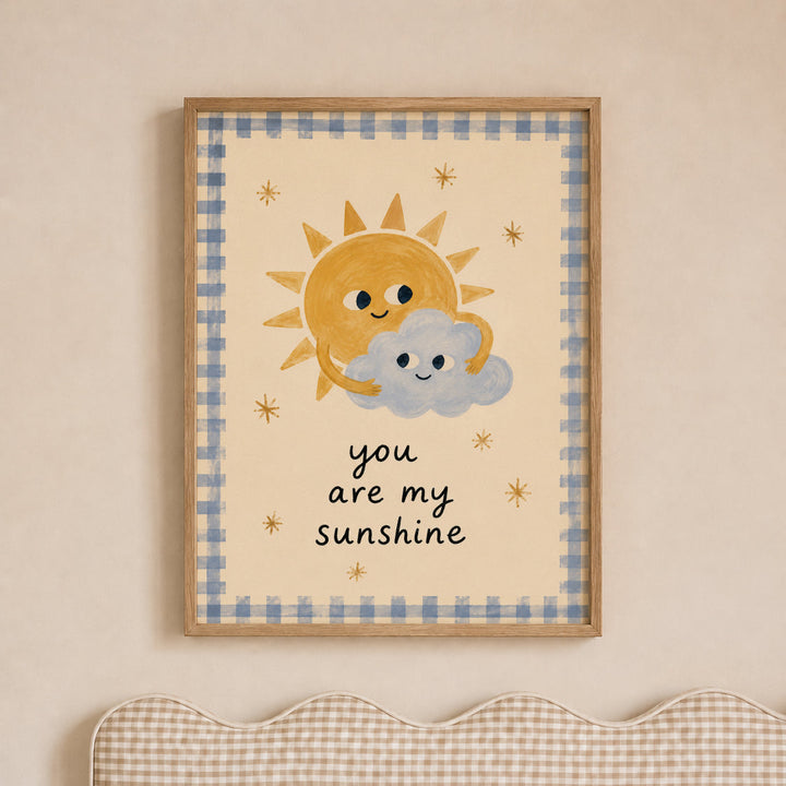 You Are My Sunshine Print