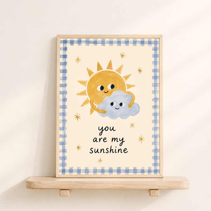 You Are My Sunshine Print