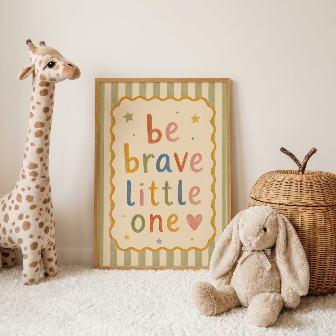 Be Brave Little One Print