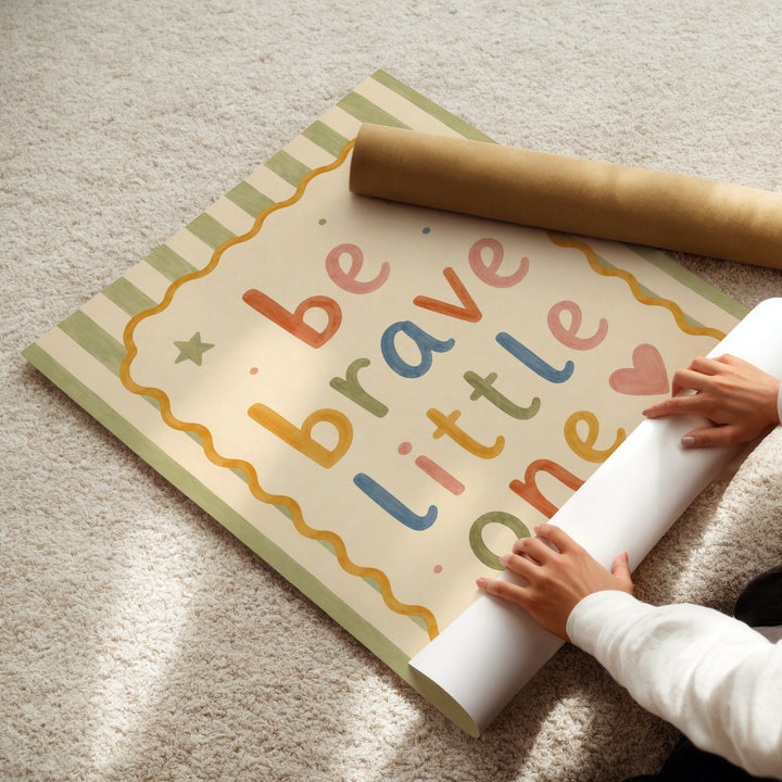 Be Brave Little One Print