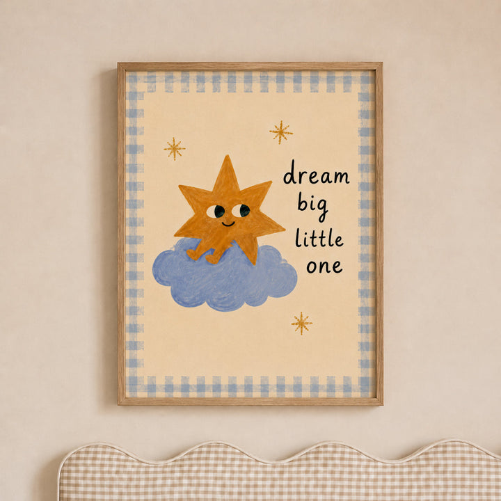 Dream Big Little One Print