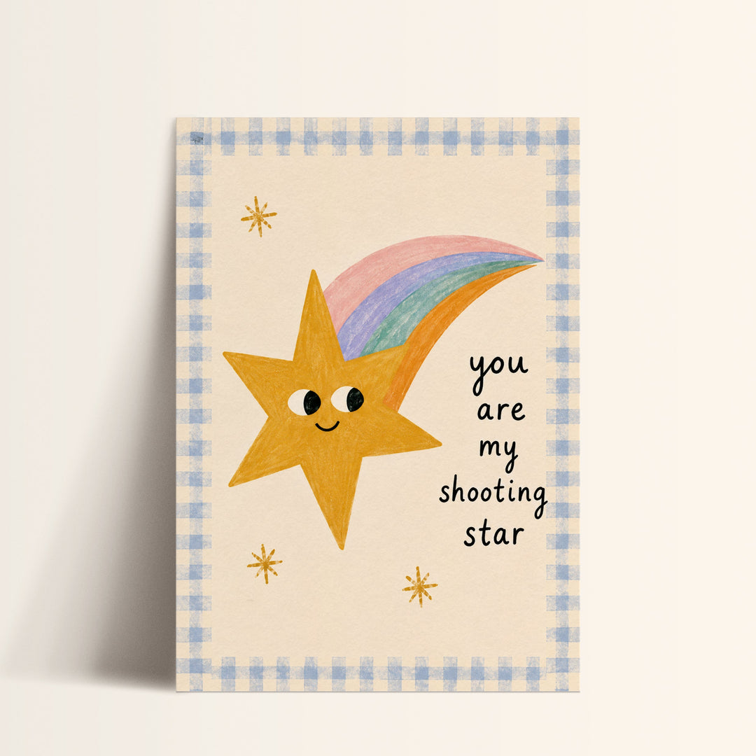 You Are My Shooting Star Print