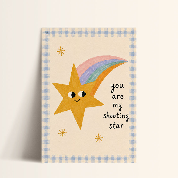You Are My Shooting Star Print