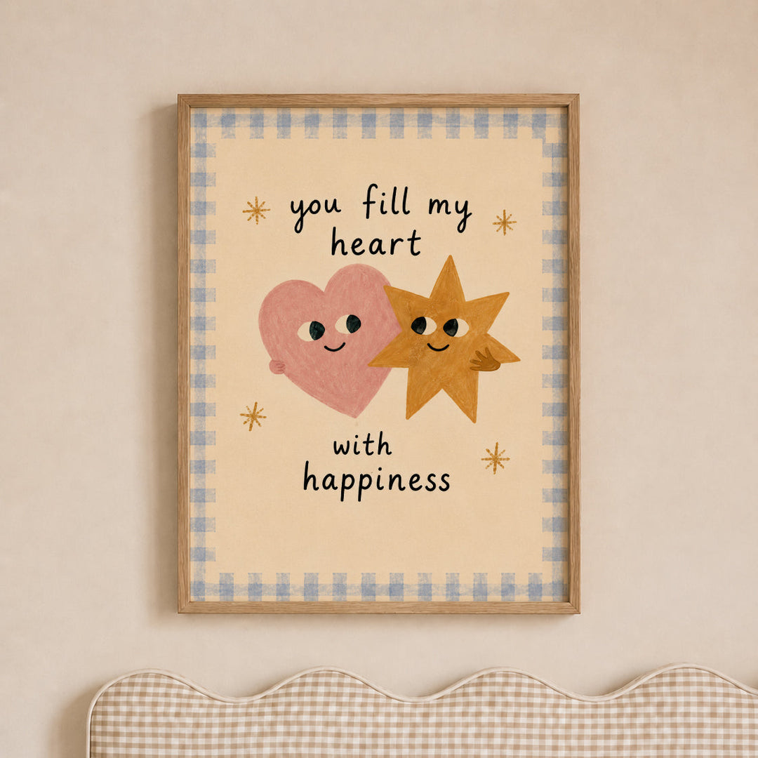 You Fill My Heart With Happiness Print