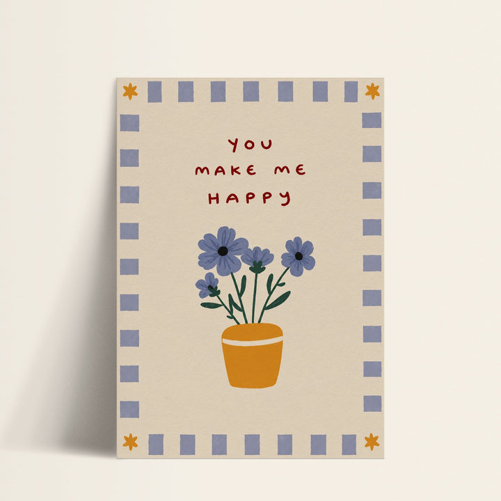 You Make Me Happy flower print shown as a matte paper art print
