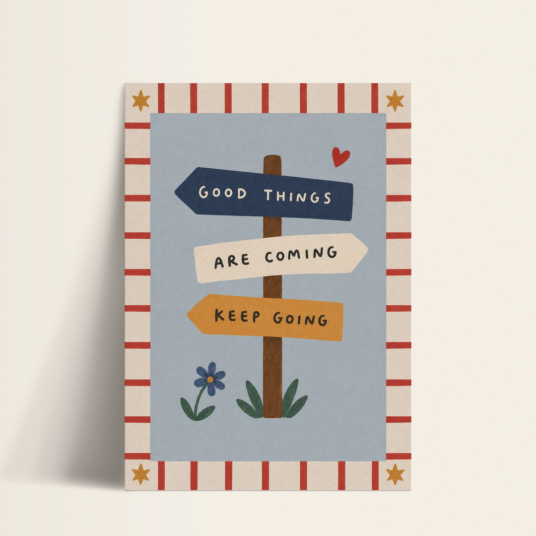 Good Things Are Coming signpost print shown as a matte paper art print