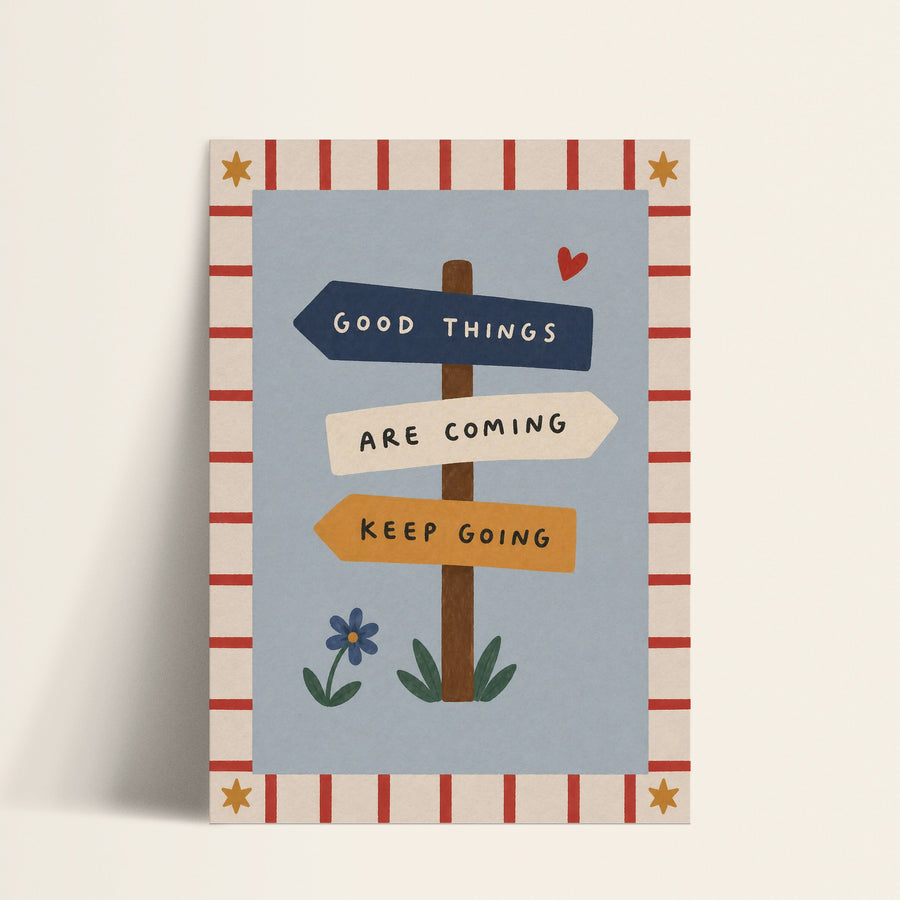 Good Things Are Coming signpost print shown as a matte paper art print
