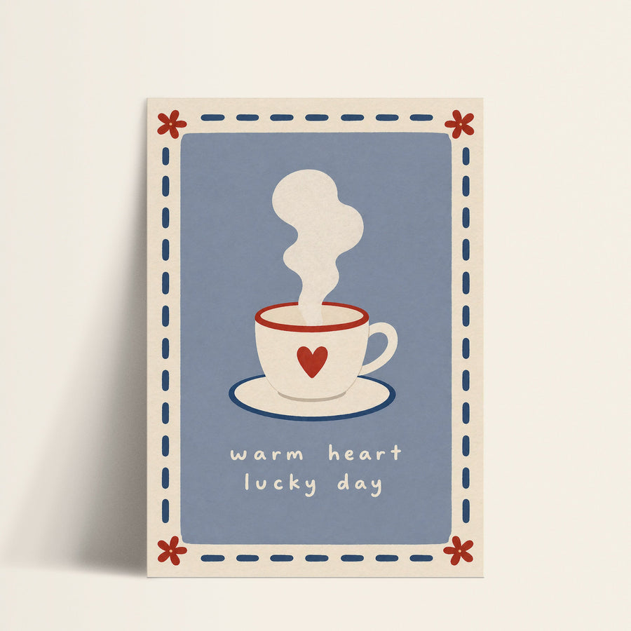 Warm Heart Lucky Day tea cup print shown as a matte paper art print