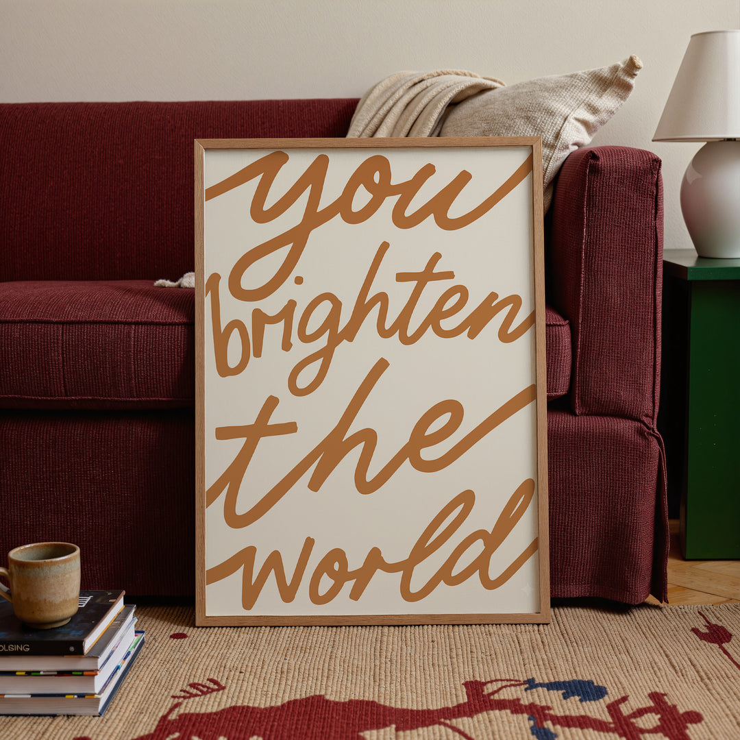 You Brighten The World Print | Inspirational Nursery Quote Art