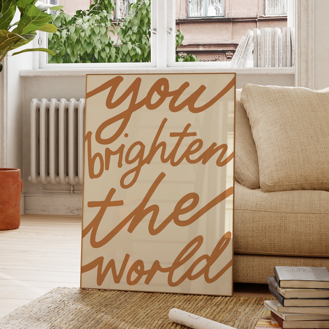 You Brighten The World Print | Inspirational Nursery Quote Art