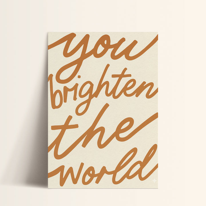 You Brighten The World Print | Inspirational Nursery Quote Art