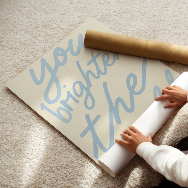 You Brighten the World Print