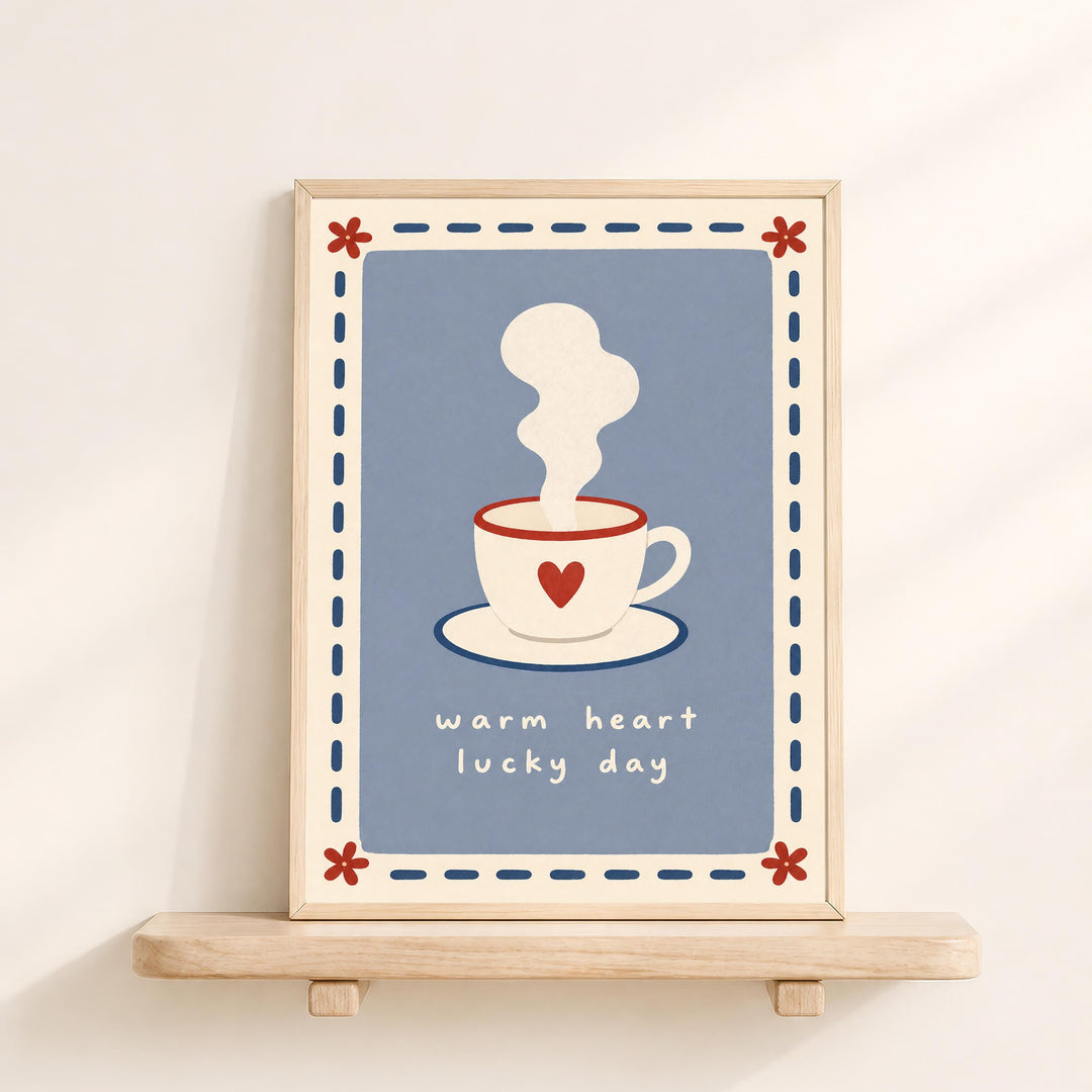 A framed illustration of a steaming cup of coffee with a heart symbol, accompanied by the text "Warm heart lucky day" on a blue background.
