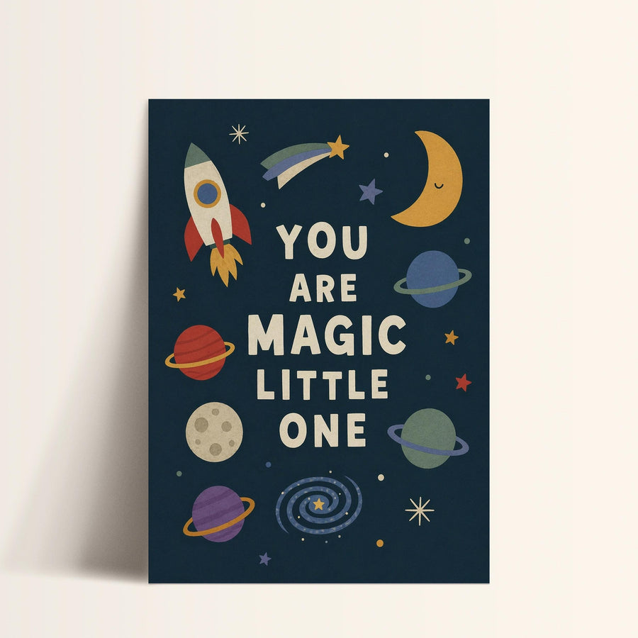 The image is a poster with a space theme, featuring a rocket ship, planets, stars, and a crescent moon. The text on the poster reads "YOU ARE MAGIC LITTLE ONE".